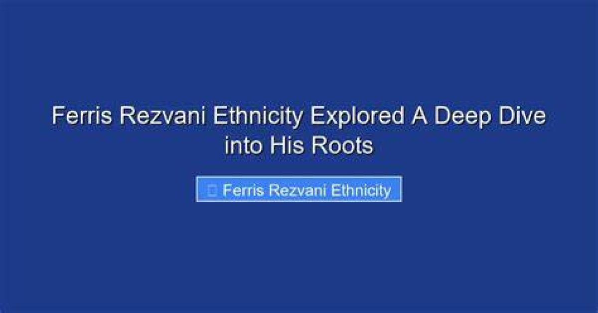 A Wiki Dive into His Ethnicity