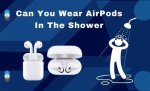 Airpods in the Shower Discoveries and Insights