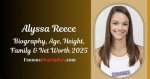 Alyssa Wray’s Biography, Net Worth, Fact, Career, Awards & Life Story |