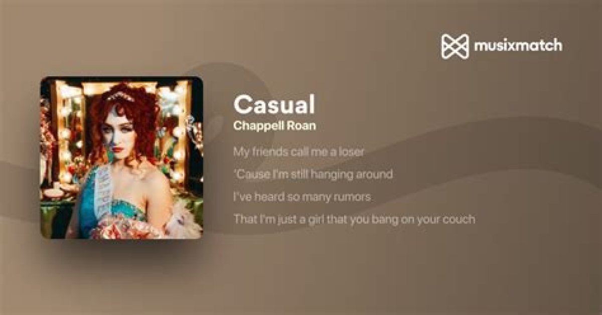 Chappell Roan Casual Lyrics: a Deep Dive into Emotion and Expression