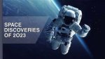 Discoveries and Revelations in 2023