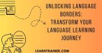 Discoveries That Will Transform Your Language Journey