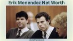 Erik Menendez Net Worth: a Deep Dive into His Wealth and Life