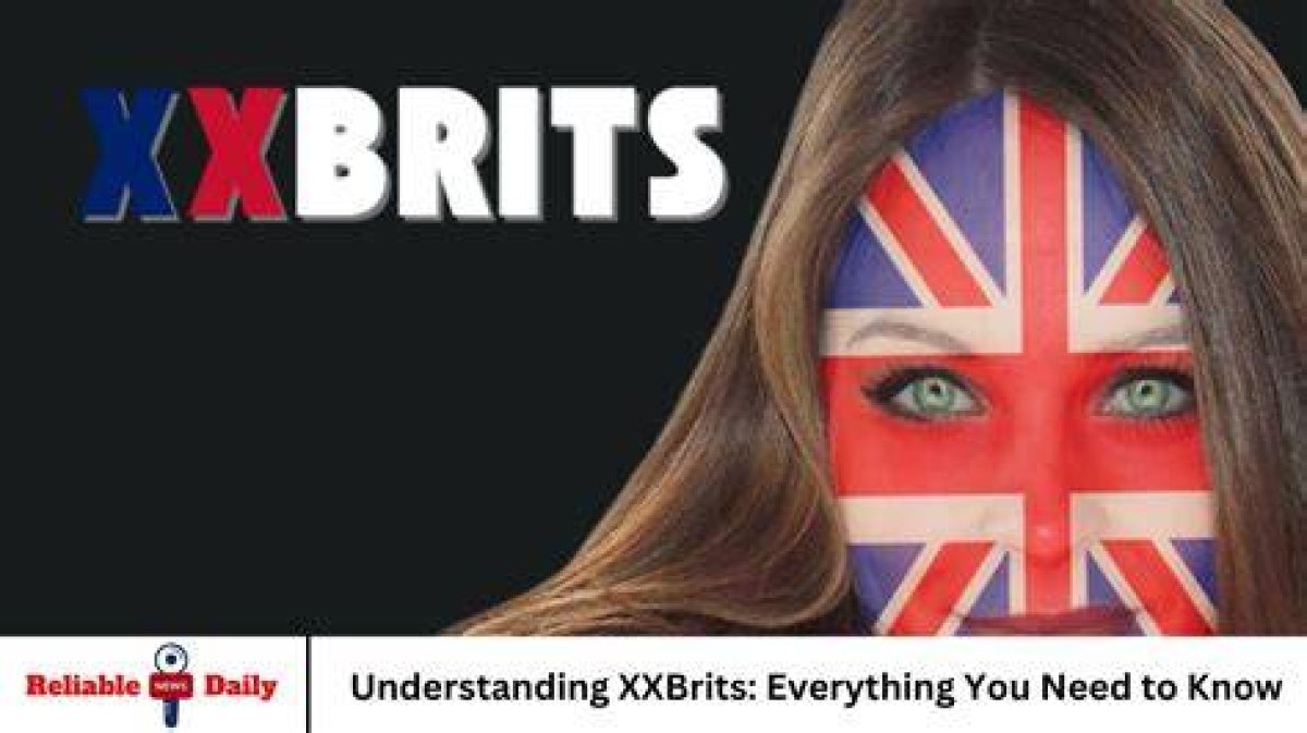Everything You Need to Know About Xxbrits: a Comprehensive Guide