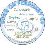 February 24 Zodiac Horoscope Birthday Personality