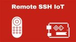 Free Download Ssh Remote Iot Device: Your Ultimate Guide