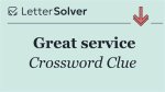 Great Service Crossword Clue and Answer