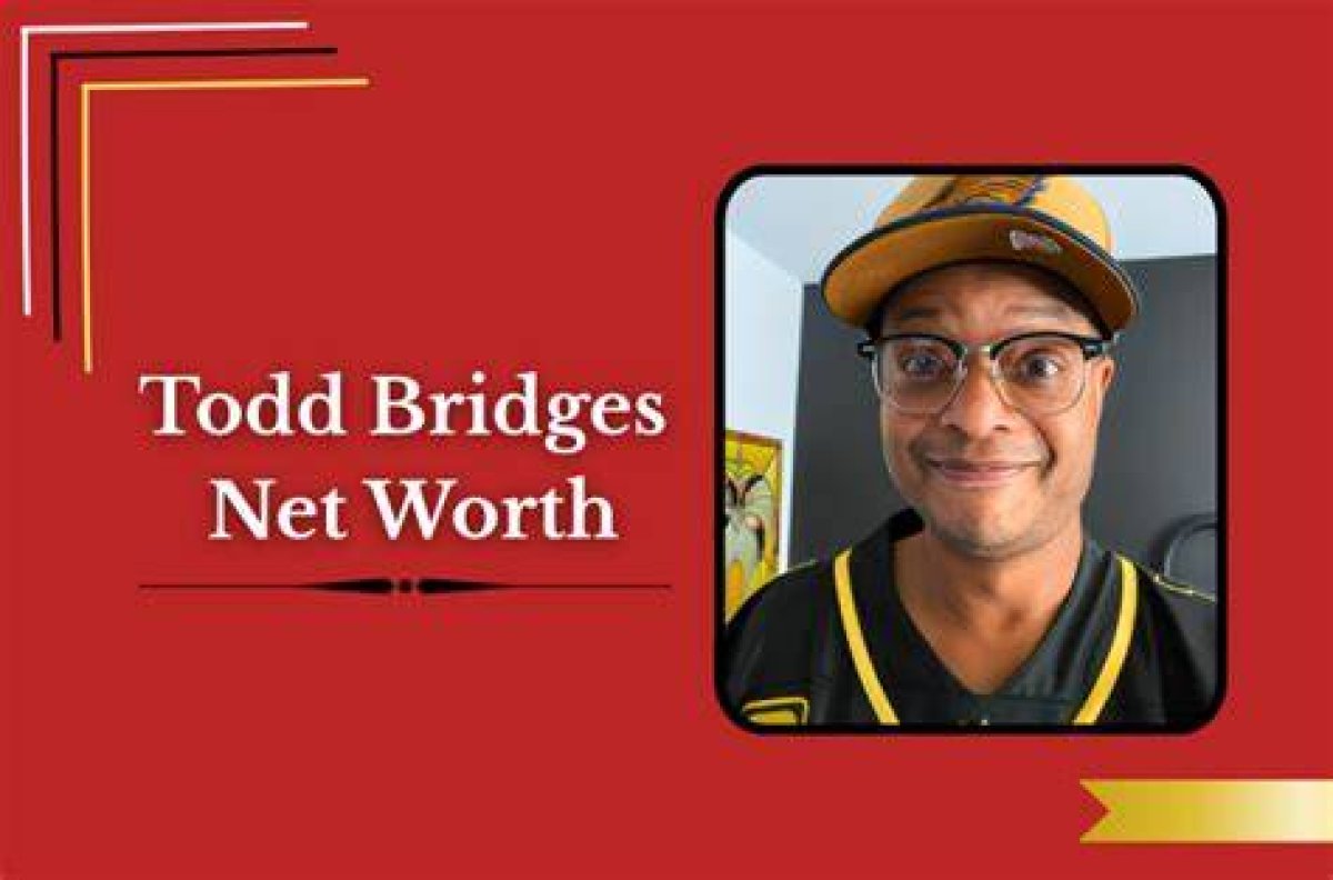 How Much Is Todd Bridges's Net Worth in 2023 ·