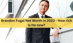 How Rich Is Brandon Fugal Now |