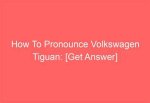 How to Pronounce Tiguan