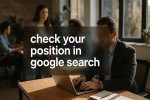 Instantly Check Your Google Position with Our Free Tool