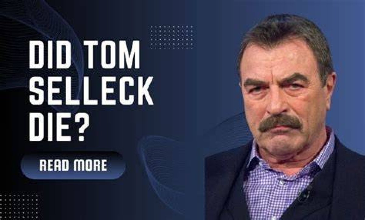 Is Tom Selleck Gone? Uncovering the Truth Behind the Rumors