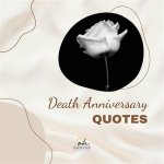 Meaningful Death Anniversary Quotes to Remember Your Loved Ones
