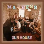 Our House | Madness Lyrics, Meaning & Videos |