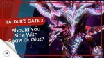 Should You Side with Glut or Spaw in Baldur's Gate 3?