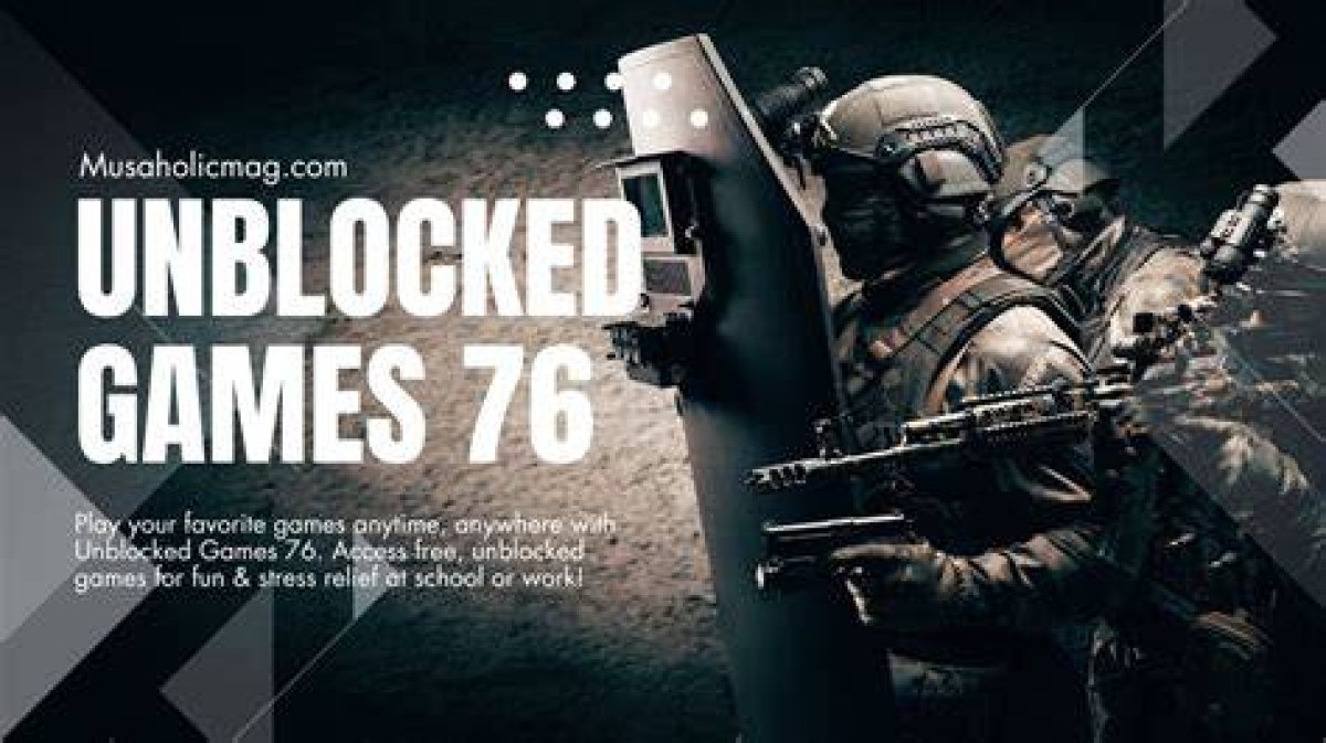 Unblocked Games 76: the Ultimate Guide to Enjoying Games Anywhere