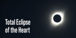 Understanding "Total Eclipse of the Heart": a Timeless Ballad's Journey Through Music and Emotions