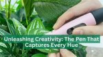Unleashing Creativity with the Grassmaker Pen: a Revolutionary Tool for Artists