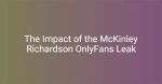 Unveiling the Allure of Mickinley Richardson on Onlyfans