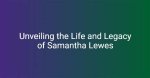 Unveiling the Life and Legacy of Georganne Lapiere